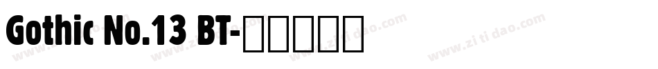 Gothic No.13 BT字体转换